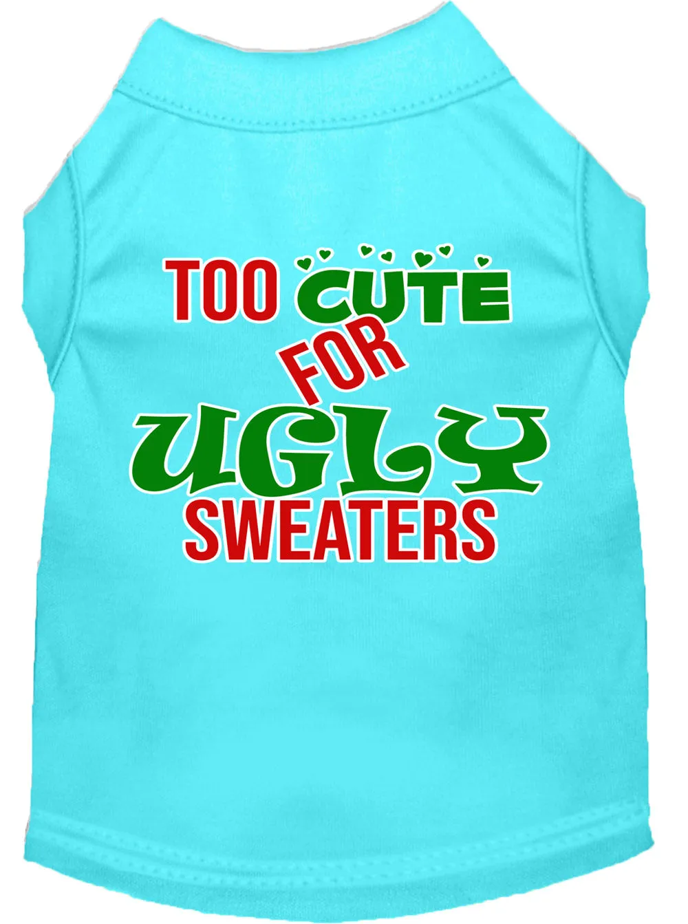 Too Cute For Ugly Sweaters Screen Print Dog Shirt Aqua Xxl